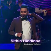 Sithin Hindinna (Mathaka Mandira)