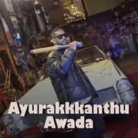 Ayurakkkanthu Awada