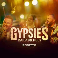 Gypsies Baila Medley (2FORTY2 Live)