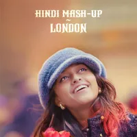 Hindi Mash Up 2025 x London
