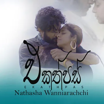 Ekathpas by Natasha Wanniarachchi – Sinhala song cover