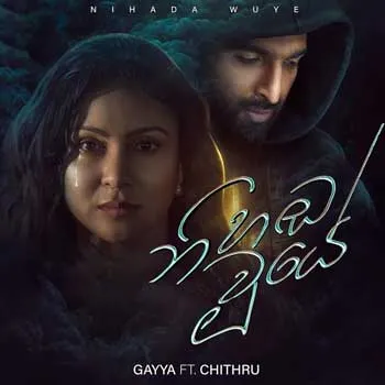 Nihada Wuye by Gayan Perera Ft Chithru – Sinhala song cover
