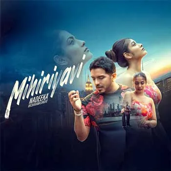 Mihiriyavi by Nadeeka Wickramasinghe – Sinhala song cover