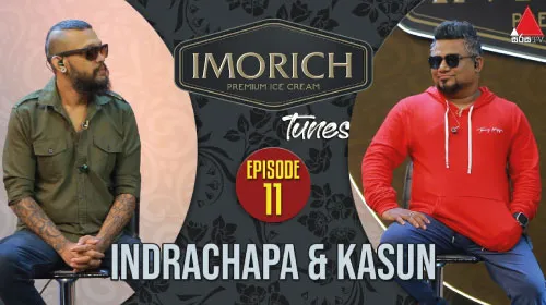 Imorich Tunes with Kasun Kalhara & Indrachapa Liyanage