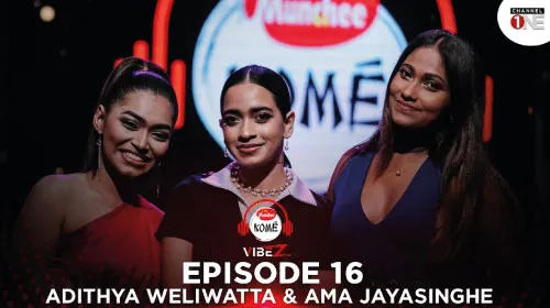 Kome Vibez with Adithya Waliwaththa & Ama Jayasinghe